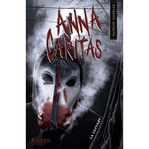 Patrick Isabelle - Anna Caritas. Vol. 4. Le carnage - Preis vom 14.06.2026 05:24:48 h Patrick Isabelle - Anna Caritas. Vol. 4. Le carnage - Preis vom 14.06.2026 05:24:48 h