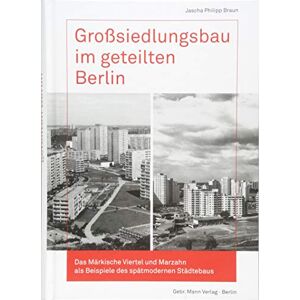 Braun Großsiedlungsbau im geteilten Berlin: Das Märkische Viertel und Marzahn als Beispiele des spätmodernen Städtebaus (Forschungen zur Nachkriegsmoderne ... der Technischen Universität Berlin) - Preis vom 15.06.2026 05:30:30 h Braun Großsiedlungsbau im geteilten Berlin: Das Märkische Viertel und Marzahn als Beispiele des spätmodernen Städtebaus (Forschungen zur Nachkriegsmoderne ... der Technischen Universität Berlin) - Preis vom 15.06.2026 05:30:30 h