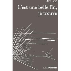 Marc C'est une belle fin, je trouve - Preis vom 16.06.2026 05:30:18 h Marc C'est une belle fin, je trouve - Preis vom 16.06.2026 05:30:18 h