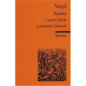 Vergil - Aeneis. 7. und 8. Buch: Lat. /Dt. - Preis vom 14.06.2026 05:24:48 h Vergil - Aeneis. 7. und 8. Buch: Lat. /Dt. - Preis vom 14.06.2026 05:24:48 h