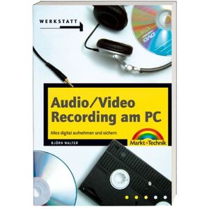 Björn Walter - Audio/Video Recording am PC: Alles digital aufnehmen und sichern (Werkstatt) - Preis vom 15.06.2026 05:30:30 h Björn Walter - Audio/Video Recording am PC: Alles digital aufnehmen und sichern (Werkstatt) - Preis vom 15.06.2026 05:30:30 h