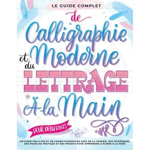 ART Le Guide Complet de Calligraphie Moderne et du Lettrage à la Main pour Débutants: Un guide et cahier d’exercices étape par étape avec des pages de ... et des projets pour apprendre à écrire - Preis vom 11.06.2026 05:43:19 h ART Le Guide Complet de Calligraphie Moderne et du Lettrage à la Main pour Débutants: Un guide et cahier d’exercices étape par étape avec des pages de ... et des projets pour apprendre à écrire - Preis vom 11.06.2026 05:43:19 h