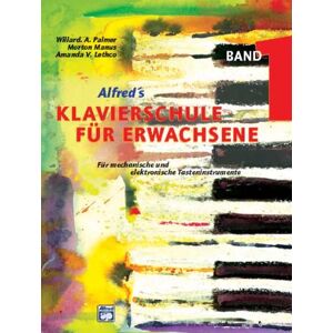 Amanda V. Lethco - Alfred's Klavierschule für Erwachsene, Band 1 - Für mechanische und elektronische Tasteninstrumente - Preis vom 12.06.2026 05:40:31 h Amanda V. Lethco - Alfred's Klavierschule für Erwachsene, Band 1 - Für mechanische und elektronische Tasteninstrumente - Preis vom 12.06.2026 05:40:31 h