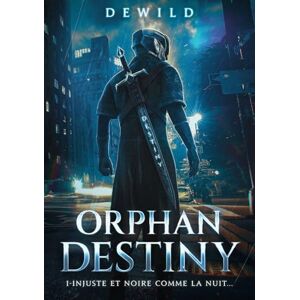 A.W Dewild - Injuste et noire comme la nuit...: Action Hero Young Adult (Orphan Destiny, Band 1) - Preis vom 12.06.2026 05:40:31 h A.W Dewild - Injuste et noire comme la nuit...: Action Hero Young Adult (Orphan Destiny, Band 1) - Preis vom 12.06.2026 05:40:31 h