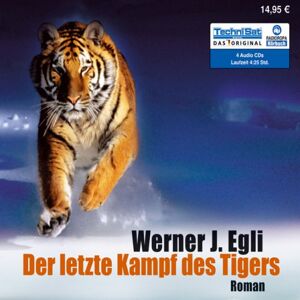 Egli, Werner J. - Der letzte Kampf des Tigers (4 CDs) - Preis vom 15.06.2026 05:30:30 h Egli, Werner J. - Der letzte Kampf des Tigers (4 CDs) - Preis vom 15.06.2026 05:30:30 h