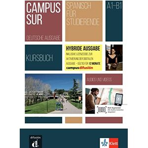 Campus Sur (A1-B1) - Hybride Ausgabe: Deutsche Ausgabe. Kursbuch mit Audios und Videos + Lizenzcode für die Digitale Ausgabe im Campus Difusión (Campus Sur: Spanisch für Studierende) - Preis vom 15.06.2026 05:30:30 h Campus Sur (A1-B1) - Hybride Ausgabe: Deutsche Ausgabe. Kursbuch mit Audios und Videos + Lizenzcode für die Digitale Ausgabe im Campus Difusión (Campus Sur: Spanisch für Studierende) - Preis vom 15.06.2026 05:30:30 h