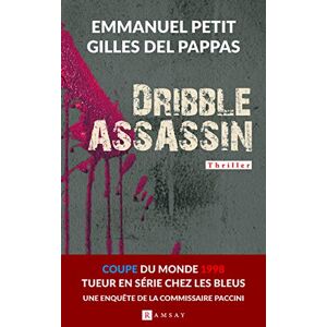 Emmanuel Petit - Une enquête de la commissaire Clémentine Paccini. Dribble assassin : tueur en série chez les Bleus : thriller - Preis vom 12.06.2026 05:40:31 h Emmanuel Petit - Une enquête de la commissaire Clémentine Paccini. Dribble assassin : tueur en série chez les Bleus : thriller - Preis vom 12.06.2026 05:40:31 h