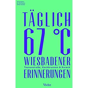 Becker Täglich 67 °C. Wiesbadener Erinnerungen. Taunusstraße, Kochbrunnen und Kureck - Preis vom 11.06.2026 05:43:19 h Becker Täglich 67 °C. Wiesbadener Erinnerungen. Taunusstraße, Kochbrunnen und Kureck - Preis vom 11.06.2026 05:43:19 h