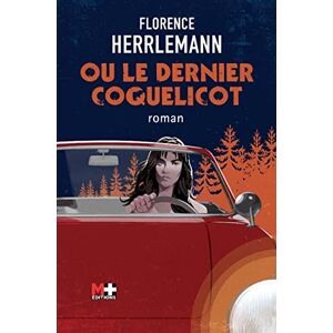 Florence Herrlemann - Ou le dernier coquelicot - Preis vom 13.06.2026 05:28:29 h Florence Herrlemann - Ou le dernier coquelicot - Preis vom 13.06.2026 05:28:29 h