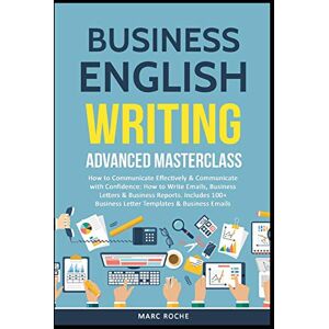 Marc Business English Writing: Advanced Masterclass- How to Communicate Effectively & Communicate with Confidence: How to Write Emails, Business Letters & Business Reports. Includes 100+ Business Letters - Preis vom 15.06.2026 05:30:30 h Marc Business English Writing: Advanced Masterclass- How to Communicate Effectively & Communicate with Confidence: How to Write Emails, Business Letters & Business Reports. Includes 100+ Business Letters - Preis vom 15.06.2026 05:30:30 h