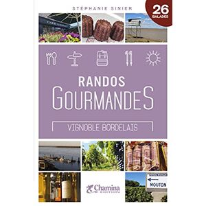 STÉPHANIE SINIER - Vignoble bordelais : randos gourmandes : 26 balades - Preis vom 14.06.2026 05:24:48 h STÉPHANIE SINIER - Vignoble bordelais : randos gourmandes : 26 balades - Preis vom 14.06.2026 05:24:48 h