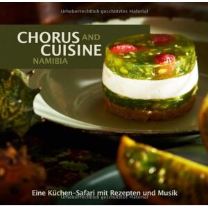 Sabine Kämper - Chorus and Cuisine Namibia: Eine Küchen-Safari mit Rezepten und Musik. Inkl. Audio-CD - Preis vom 15.06.2026 05:30:30 h Sabine Kämper - Chorus and Cuisine Namibia: Eine Küchen-Safari mit Rezepten und Musik. Inkl. Audio-CD - Preis vom 15.06.2026 05:30:30 h