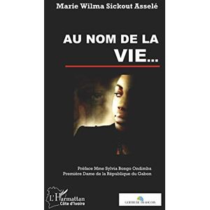 Marie Wilma Sickout Assele - Au nom de la vie... - Preis vom 14.06.2026 05:24:48 h Marie Wilma Sickout Assele - Au nom de la vie... - Preis vom 14.06.2026 05:24:48 h