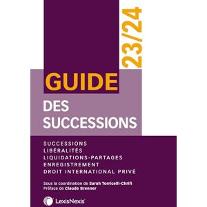 Sarah Torricelli-Chrifi - Guide des successions 2023-2024 : successions, libéralités, liquidations-partages, enregistrement, droit international privé - Preis vom 15.06.2026 05:30:30 h Sarah Torricelli-Chrifi - Guide des successions 2023-2024 : successions, libéralités, liquidations-partages, enregistrement, droit international privé - Preis vom 15.06.2026 05:30:30 h