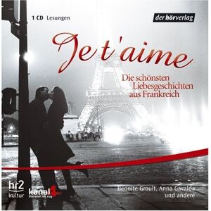 Anna Gavalda - Je t'aime - Die schönsten Liebesgeschichten aus Frankreich - Preis vom 15.06.2026 05:30:30 h Anna Gavalda - Je t'aime - Die schönsten Liebesgeschichten aus Frankreich - Preis vom 15.06.2026 05:30:30 h