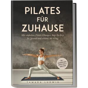 Tamara Ludwig - Pilates für zuhause: Mit einfachen Pilates Übungen Step-by-Step fit, gesund und schlank im Alltag - inkl. Trainingsplänen, Körper-Check & Audio-Guide - Preis vom 16.06.2026 05:30:18 h Tamara Ludwig - Pilates für zuhause: Mit einfachen Pilates Übungen Step-by-Step fit, gesund und schlank im Alltag - inkl. Trainingsplänen, Körper-Check & Audio-Guide - Preis vom 16.06.2026 05:30:18 h