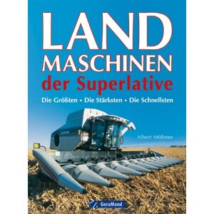 Albert Mößmer - Landmaschinen der Superlative: Das Buch über gigantische Nutzfahrzeuge wie Mähdrescher und Feldhäcksler inkl. der größten Traktoren von Fendt, John ... Die Größten - Die Stärksten - Die Schnellsten - Preis vom 14.06.2026 05:24:48 h Albert Mößmer - Landmaschinen der Superlative: Das Buch über gigantische Nutzfahrzeuge wie Mähdrescher und Feldhäcksler inkl. der größten Traktoren von Fendt, John ... Die Größten - Die Stärksten - Die Schnellsten - Preis vom 14.06.2026 05:24:48 h