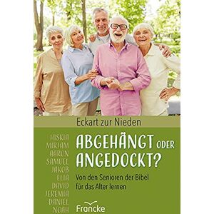 Eckart zur Nieden - Abgehängt oder angedockt?: Von den Senioren der Bibel für das Alter lernen - Preis vom 13.06.2026 05:28:29 h Eckart zur Nieden - Abgehängt oder angedockt?: Von den Senioren der Bibel für das Alter lernen - Preis vom 13.06.2026 05:28:29 h
