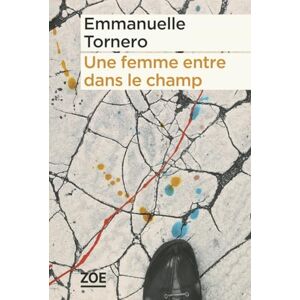 Emmanuelle Tornero - Une femme entre dans le champ - Preis vom 13.06.2026 05:28:29 h Emmanuelle Tornero - Une femme entre dans le champ - Preis vom 13.06.2026 05:28:29 h