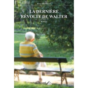 Benjamin Merlet - La dernière révolte de Walter - Preis vom 14.06.2026 05:24:48 h Benjamin Merlet - La dernière révolte de Walter - Preis vom 14.06.2026 05:24:48 h