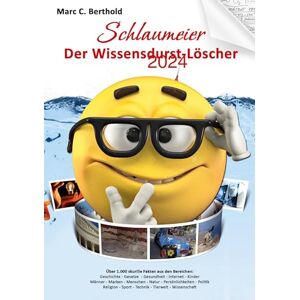 Marc Schlaumeier: Der Wissensdurst-Löscher 2024 - Preis vom 15.06.2026 05:30:30 h Marc Schlaumeier: Der Wissensdurst-Löscher 2024 - Preis vom 15.06.2026 05:30:30 h