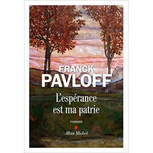 Franck Pavloff - L'espérance est ma patrie - Preis vom 16.06.2026 05:30:18 h Franck Pavloff - L'espérance est ma patrie - Preis vom 16.06.2026 05:30:18 h