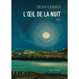 Jean Lebiez - L'oeil de la nuit - Preis vom 14.06.2026 05:24:48 h Jean Lebiez - L'oeil de la nuit - Preis vom 14.06.2026 05:24:48 h