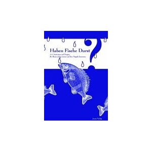Karl-Heinz Wellmann - Das Buch zur Entdeckungsreise: Haben Fische Durst?: 111 Antworten auf Fragen, die Ihnen schon immer auf den Nägeln brannten - Preis vom 13.06.2026 05:28:29 h Karl-Heinz Wellmann - Das Buch zur Entdeckungsreise: Haben Fische Durst?: 111 Antworten auf Fragen, die Ihnen schon immer auf den Nägeln brannten - Preis vom 13.06.2026 05:28:29 h