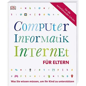 Computer, Informatik, Internet für Eltern: Was Sie wissen müssen, um Ihr Kind zu unterstützen. Mit Vorwort von Prof. Zierer - Preis vom 13.06.2026 05:28:29 h Computer, Informatik, Internet für Eltern: Was Sie wissen müssen, um Ihr Kind zu unterstützen. Mit Vorwort von Prof. Zierer - Preis vom 13.06.2026 05:28:29 h