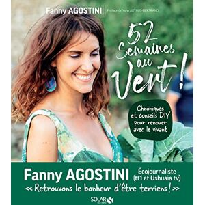 Fanny Agostini - 52 semaines au vert : chroniques et conseils DIY pour renouer avec le vivant - Preis vom 16.06.2026 05:30:18 h Fanny Agostini - 52 semaines au vert : chroniques et conseils DIY pour renouer avec le vivant - Preis vom 16.06.2026 05:30:18 h