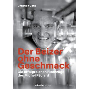 Christian Gerig - Der Beizer ohne Geschmack: Die erfolgreichen Fischzüge des Michel Péclard - Preis vom 16.06.2026 05:30:18 h Christian Gerig - Der Beizer ohne Geschmack: Die erfolgreichen Fischzüge des Michel Péclard - Preis vom 16.06.2026 05:30:18 h