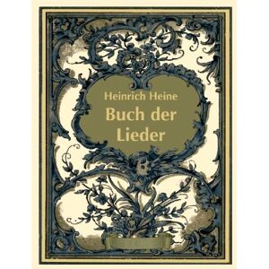 Heinrich Heine - Buch der Lieder - Preis vom 14.06.2026 05:24:48 h Heinrich Heine - Buch der Lieder - Preis vom 14.06.2026 05:24:48 h