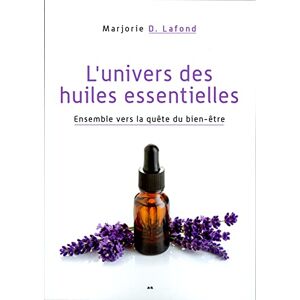 Lafond, Marjorie D. - L'univers des huiles essentielles: Guide de bien-être - Preis vom 15.06.2026 05:30:30 h Lafond, Marjorie D. - L'univers des huiles essentielles: Guide de bien-être - Preis vom 15.06.2026 05:30:30 h