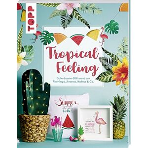 Susanne Wicke - Tropical Feeling: Gute-Laune-DIYs rund um Flamingo, Ananas, Kaktus & Co. Alle Vorlagen auch zum Download und Ausdrucken - Preis vom 14.06.2026 05:24:48 h Susanne Wicke - Tropical Feeling: Gute-Laune-DIYs rund um Flamingo, Ananas, Kaktus & Co. Alle Vorlagen auch zum Download und Ausdrucken - Preis vom 14.06.2026 05:24:48 h