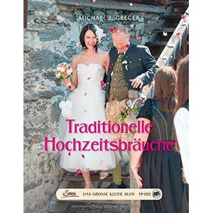 Michael J. Greger - Das große kleine Buch: Traditionelle Hochzeitsbräuche - Preis vom 15.06.2026 05:30:30 h Michael J. Greger - Das große kleine Buch: Traditionelle Hochzeitsbräuche - Preis vom 15.06.2026 05:30:30 h