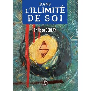 Philippe Deblay - Un chemin vers soi. Vol. 2. Dans l'illimité de soi - Preis vom 14.06.2026 05:24:48 h Philippe Deblay - Un chemin vers soi. Vol. 2. Dans l'illimité de soi - Preis vom 14.06.2026 05:24:48 h
