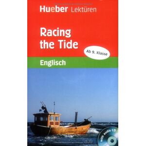 Denise Kirby - Hueber Lektüren - Stufe 5: Racing the Tide: Lektüre mit 2 Audio-CDs: Lektüre und Audio-CD. Stufe 5. 9. Klasse - Preis vom 15.06.2026 05:30:30 h Denise Kirby - Hueber Lektüren - Stufe 5: Racing the Tide: Lektüre mit 2 Audio-CDs: Lektüre und Audio-CD. Stufe 5. 9. Klasse - Preis vom 15.06.2026 05:30:30 h