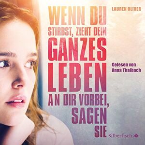 Lauren Oliver - Wenn du stirbst, zieht dein ganzes Leben an dir vorbei, sagen sie - Die Filmausgabe: 6 CDs - Preis vom 14.06.2026 05:24:48 h Lauren Oliver - Wenn du stirbst, zieht dein ganzes Leben an dir vorbei, sagen sie - Die Filmausgabe: 6 CDs - Preis vom 14.06.2026 05:24:48 h