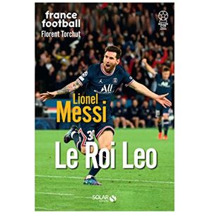 Florent Torchut - Lionel Messi : le roi Leo - Preis vom 15.06.2026 05:30:30 h Florent Torchut - Lionel Messi : le roi Leo - Preis vom 15.06.2026 05:30:30 h
