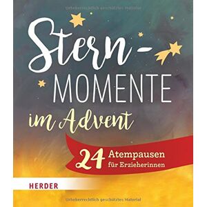 Sternmomente im Advent: 24 Atempausen für Erzieher*innen - Preis vom 11.06.2026 05:43:19 h Sternmomente im Advent: 24 Atempausen für Erzieher*innen - Preis vom 11.06.2026 05:43:19 h
