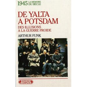 Funk 1945, de Yalta à Potsdam : des illusions à la guerre froide - Preis vom 12.06.2026 05:40:31 h Funk 1945, de Yalta à Potsdam : des illusions à la guerre froide - Preis vom 12.06.2026 05:40:31 h