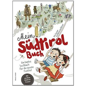 Kathrin Gschleier - Mein Südtirol Buch: Ein buntes Sachbuch für die ganze Familie! - Preis vom 14.06.2026 05:24:48 h Kathrin Gschleier - Mein Südtirol Buch: Ein buntes Sachbuch für die ganze Familie! - Preis vom 14.06.2026 05:24:48 h