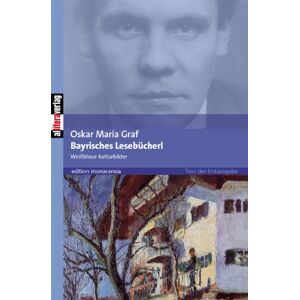 Graf, Oskar Maria - Bayrisches Lesebücherl: Weißblaue Kulturbilder. Mit einem Nachwort von Ulrich Dittmann - Preis vom 15.06.2026 05:30:30 h Graf, Oskar Maria - Bayrisches Lesebücherl: Weißblaue Kulturbilder. Mit einem Nachwort von Ulrich Dittmann - Preis vom 15.06.2026 05:30:30 h