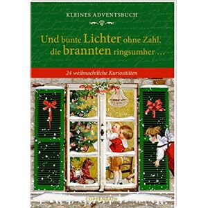 Kleines Adventsbuch - Und bunte Lichter ohne Zahl, die brannten ringsumher ...: 24 weihnachtliche Kuriositäten - Preis vom 15.06.2026 05:30:30 h Kleines Adventsbuch - Und bunte Lichter ohne Zahl, die brannten ringsumher ...: 24 weihnachtliche Kuriositäten - Preis vom 15.06.2026 05:30:30 h