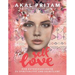 Akal Pritam - Self-Love: Eine Entdeckungsreise zu Spiritualität und Selbstliebe - Die Chakras öffnen mit Ritualen, Meditation, Mantras, Yoga und Mudras - Mit ... Rezepten und in Dharma Art gestaltet - - Preis vom 16.06.2026 05:30:18 h Akal Pritam - Self-Love: Eine Entdeckungsreise zu Spiritualität und Selbstliebe - Die Chakras öffnen mit Ritualen, Meditation, Mantras, Yoga und Mudras - Mit ... Rezepten und in Dharma Art gestaltet - - Preis vom 16.06.2026 05:30:18 h