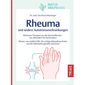Braun Naturheilpraxis: Rheuma und andere Autoimmunerkrankungen: Wirksame Therapien aus der Naturheilkunde - von altbewährt bis hochmodern. Wissen, was ... und die Selbstheilungskräfte aktivieren - Preis vom 15.06.2026 05:30:30 h Braun Naturheilpraxis: Rheuma und andere Autoimmunerkrankungen: Wirksame Therapien aus der Naturheilkunde - von altbewährt bis hochmodern. Wissen, was ... und die Selbstheilungskräfte aktivieren - Preis vom 15.06.2026 05:30:30 h