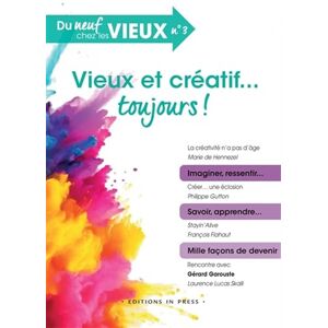 Philippe Gutton - Du neuf chez les vieux, n° 3. Vieux et créatif... toujours ! - Preis vom 12.06.2026 05:40:31 h Philippe Gutton - Du neuf chez les vieux, n° 3. Vieux et créatif... toujours ! - Preis vom 12.06.2026 05:40:31 h