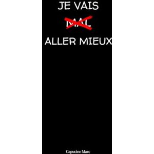 Marc Je vais aller mieux - Preis vom 16.06.2026 05:30:18 h Marc Je vais aller mieux - Preis vom 16.06.2026 05:30:18 h