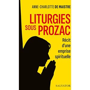 Anne-Charlotte de Maistre - Liturgies sous Prozac : récit d'une emprise spirituelle - Preis vom 13.06.2026 05:28:29 h Anne-Charlotte de Maistre - Liturgies sous Prozac : récit d'une emprise spirituelle - Preis vom 13.06.2026 05:28:29 h