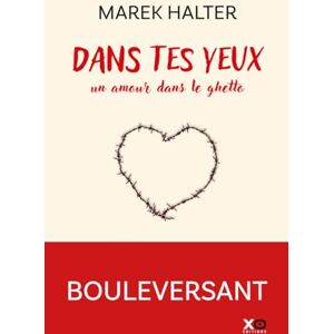 Marek Halter - Dans tes yeux : un amour dans le ghetto - Preis vom 16.06.2026 05:30:18 h Marek Halter - Dans tes yeux : un amour dans le ghetto - Preis vom 16.06.2026 05:30:18 h